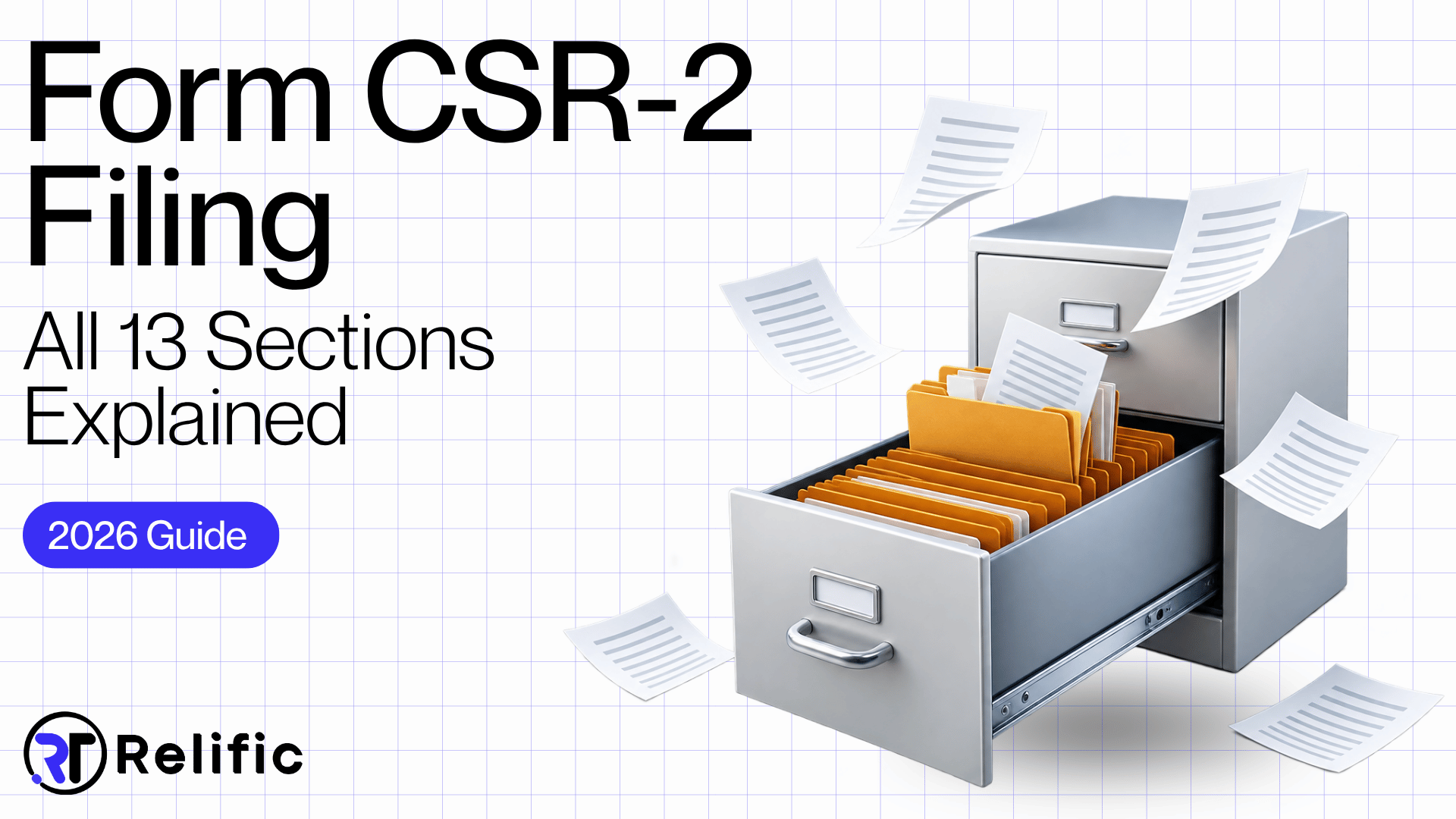 Form CSR-2 Filing: All 13 Sections Explained (2026 Guide)