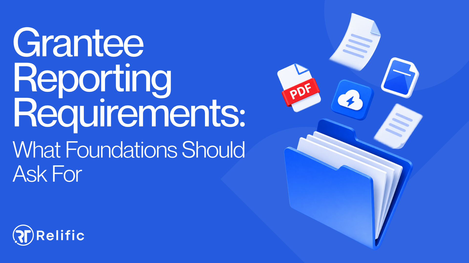 Grantee Reporting Requirements: What Foundations Should Actually Ask For
